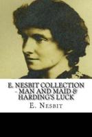 E. Nesbit Collection - Man and Maid & Harding's Luck