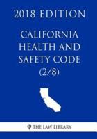 California Health and Safety Code (2/8) (2018 Edition)