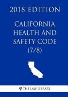California Health and Safety Code (7/8) (2018 Edition)