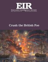 Crush the British Foe