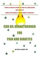 CBD Oil Breakthrough for Pain and Diabetes