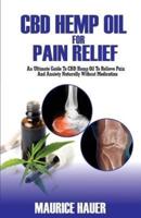 CBD Hemp Oil For Pain Relief