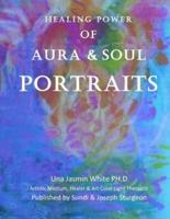 Healing Power of Aura and Soul Portraits