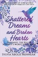 Shattered Dreams and Broken Hearts