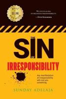 The Sin of Irresponsibility