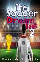 The Soccer Dream Book 2