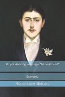 Projet De Long Métrage Mme Proust