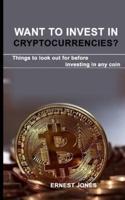 Want to Invest in Cryptocurrencies?