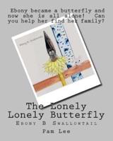 The Lonely Lonely Butterfly