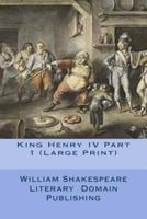 King Henry IV Part 1 (Large Print)