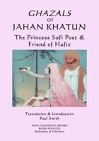 Ghazals of Jahan Khatun