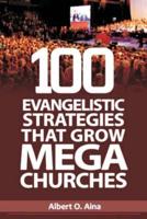 101 Evangelistic Strategies That Grow Mega Churches