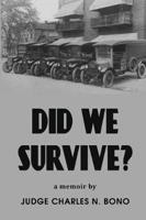Did We Survive?