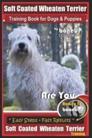 Soft Coated Wheaten Terrier Training Book for Dogs & Puppies by BoneUp Dog Training