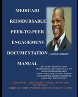 Medicaid Reimbursable Peer-to-Peer Engagement Documentation Manual