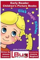 Ella's Magic Kitchen - Early Reader - Children's Picture Books