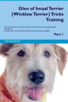 Glen of Imaal Terrier (Wicklow Terrier) Tricks Training Glen of Imaal Terrier Tricks & Games Training Tracker & Workbook. Includes