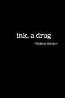 Ink, a Drug (Vladimir Nabokov)