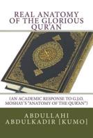 Real Anatomy of the Glorious Qur'an