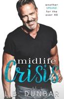 Midlife Crisis: another romance for the over forty: Silver Fox Former Rock Star