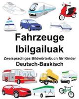 Deutsch-Baskisch Fahrzeuge/Ibilgailuak Zweisprachiges Bildwörterbuch Für Kinder