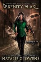 Serenity Blake, Paranormal Relic Hunter: A Prequel