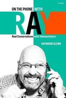 On the Phone with Ray: Real Conversations with Telemarketers