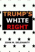 Trump's White Right