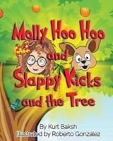 Molly Hoo Hoo and Slappy Kicks and the Tree.