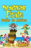 The Miserable Pirate Sails to Africa