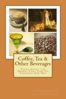 Coffee, Tea & Other Beverages