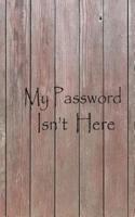 My Password Isn't Here
