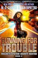 Gunning for Trouble