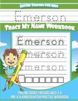 Emerson Letter Tracing for Kids Trace My Name Workbook