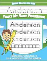 Anderson Letter Tracing for Kids Trace My Name Workbook