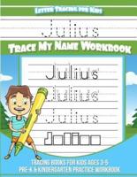 Julius Letter Tracing for Kids Trace My Name Workbook