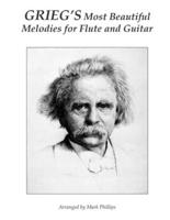 Grieg's Most Beautiful Melodies for Flute and Guitar