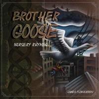 Brother Goose