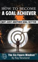 How To Become A Goal Achiever