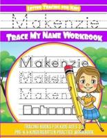 Makenzie Letter Tracing for Kids Trace My Name Workbook