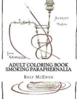 Adult Coloring Book - Smoking Paraphernalia