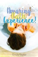 An Amazing Bath Experience