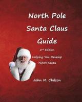 North Pole Santa Claus Guide: Helping You Develop YOUR Santa