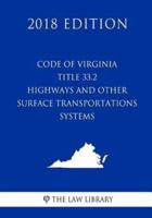 Code of Virginia - Title 33.2 - Highways and Other Surface Transportation Systems (2018 Edition)