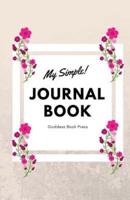 Goddess Book Press / My Simple! Journal / Pink Flowers Journal Book / Blank Diary /