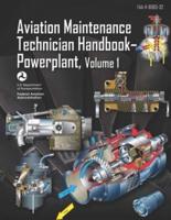 Aviation Maintenance Technician Handbook-Powerplant Volume 1