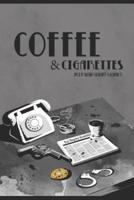 Coffee & Cigarettes