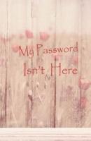My Password Isn't Here