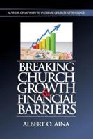 Breaking Church Growth And Financial Barriers