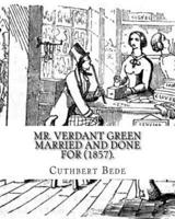 Mr. Verdant Green Married and Done for (1857). By